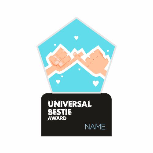 Universal Bestie Award